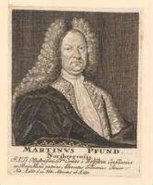 Dr. Martin Pfund, Nürnberger; geb. 22. Februar 1665
