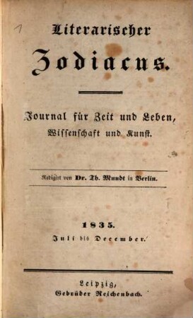 Literarischer Zodiacus : Journal für Zeit und Leben, Wissenschaft und Kunst. 1835,2, 1835, [2] - 1836, Jan.