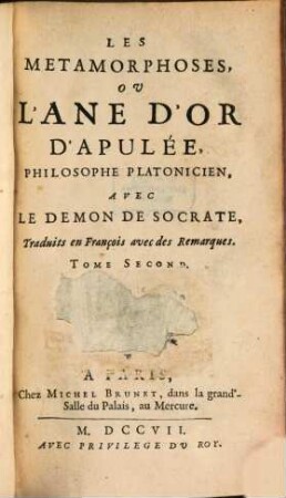 Les Métamorphoses, Ou L'Ane D'Or D'Apulée, Philosophe Platonicien : Avec Le Demon De Socrate. 2
