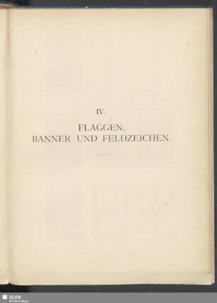 IV. Flaggen, Banner und Feldzeichen