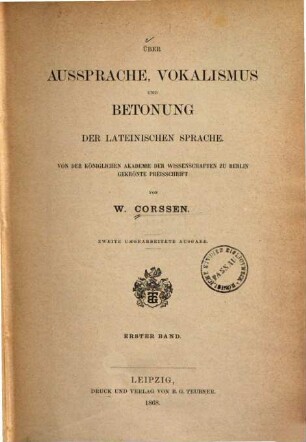 Über Aussprache, Vokalismus und Betonung der lateinischen Sprache : von der königlichen Akademie der Wissenschaften zu Berlin gekrönte Preisschrift, 1