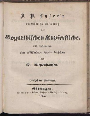 [15] = Lfg. 13: J. P. Lyser's ausführliche Erklärung der Hogarthischen Kupferstiche ... : mit verkleinerten aber vollständigen Copien derselben von E. Riepenhausen