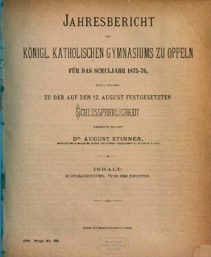Jahresbericht des Königlichen Katholischen Gymnasiums zu Oppeln : über das Schuljahr ..., 1875/76