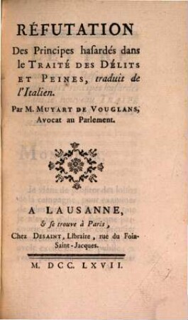 Réfutation des Principes hasardés dans le Traité Des Délits Et Peines, traduit de l'Italien