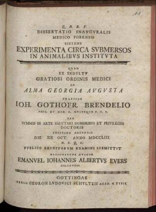 Dissertatio Inauguralis Medico Forensis Sistens Experimenta Circa Submersos In Animalibus Instituta : Die XIX Oct. Anno MDCCLIII.
