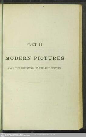 Part II. Modern Pictures since the beginning of the 19th Century
