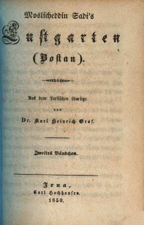Moslicheddin Sadi's Lustgarten : (Bostan), 2