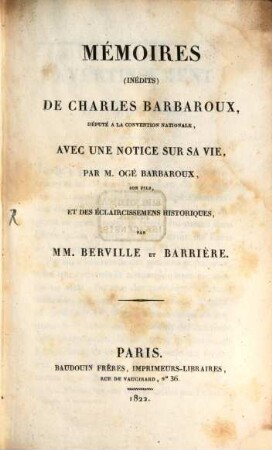 Mémoires (Inédits) De Charles Barbaroux, Député A La Convention Nationale