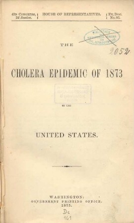 The cholera epidemic of 1873 in the United States : the introduction of epidemic cholera through the agency of the mercantile marine ; suggestions of measures of prevention