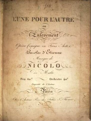 L' une pour l'autre : ou l'enlèvement ; opéra comique en trois actes