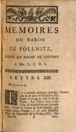 Mémoires de Charles-Louis Baron de Pöllnitz : contenant les observations qu'il a faites dans ses voyages, et le caractère des personnes qui composent les principales cours de l'Europe. 2