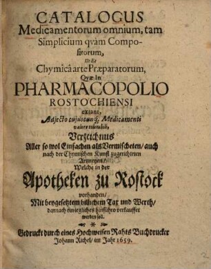 Catalogus medicamentorum ... quae in Pharmacopolio Rostochiensi extant
