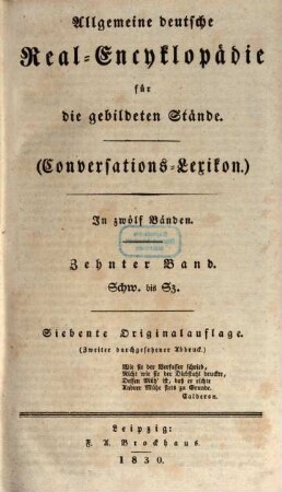 Allgemeine deutsche Real-Encyklopädie für die gebildeten Stände : (Conversations-Lexikon) ; in zwölf Bänden, 10. Schw - Sz