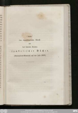 Ueber den eigenthümlichen Werth und das bindende Ansehen symbolischer Bücher. (Reformations-Almanach auf das Jahr 1819.)
