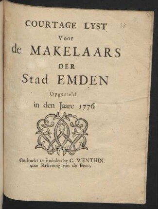 Courtage Lyst Voor de Makelaars Der Stad Emden Opgesteld in den Jaare 1776