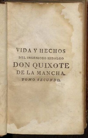2: Vida Y Hechos Del Ingenioso Hidalgo Don Quixote De La Mancha. Tomo Secundo