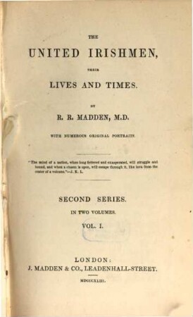 The united Irishmen, their lives and times. Series II, Vol. I