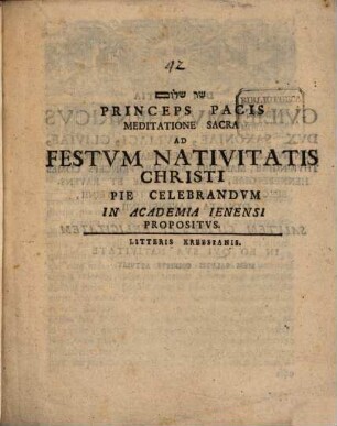 Princeps pacis : meditatione sacra ad festum nativitatis Christi pie celebrandum in Academia Jenensi praepositus