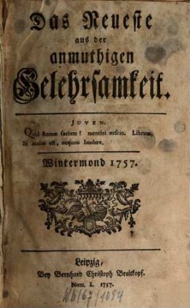 Das Neueste aus der anmuthigen Gelehrsamkeit. 1757, 1757