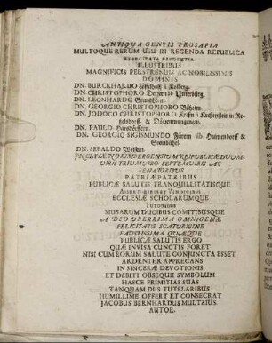Antiqua Gentis Prosapia [...] Dominis Dn. Burckhardo Löffelholtz a Kolberg, Dn. Christophoro Derrern ab Unterbürg, Dn. Leonhardo Grundherrn, Dn. Georgio Christophoro Böheim, Dn. Jodoco Christophoro Kreßn a Kreßenstein, Dn. Paulo Harsdörffern, Dn. Georgio Sigismundo Fürern ab Haimendorff, Dn. Sebaldo Welsern [...]