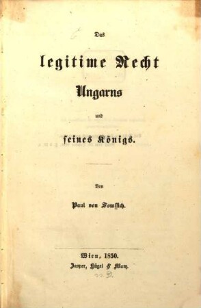 Das legitime Recht Ungarns und seines Königs