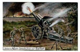 Nr. 701: Unsere 42cm Geschütze vor Belfort. (verboten)