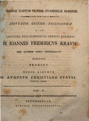 Vindiciae capitis ultimi Evangelii Ioannis : disputatio critico-philologica, Pars II.