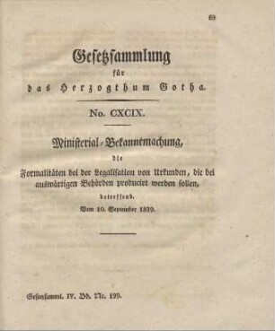 199. Ministerial-Bekanntmachung, die Formalitäten bei der Legalisation von Urkunden, die bei auswärtigen Behörden producirt werden sollen, betr., vom 10. September 1839.
