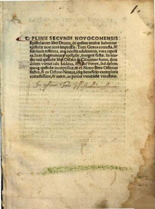 C. Plinii Secvndi Novocomensis Epistolarum libri Decem : in quibus multae habentur epistolae non ante impressae. Tum Graeca correcta, & suis locis restituta, atq[ue] reiectis adulterinis, vera reposita. Item fragmentatae epistolae, integrae factae ...
