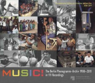 Music! - The Berlin Phonogramm-Archiv 1900-2011 in 111 Recordings. CD 3: Tape Recordings - Stereophonic (Field) 1967 ff