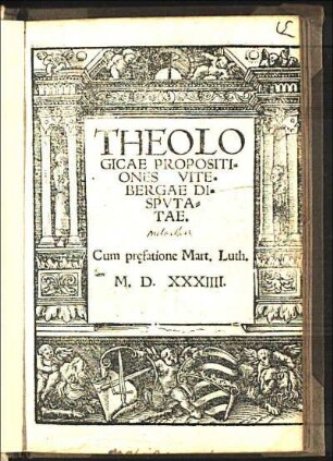 Theologicae Propositiones Vitebergae Dispvtatae