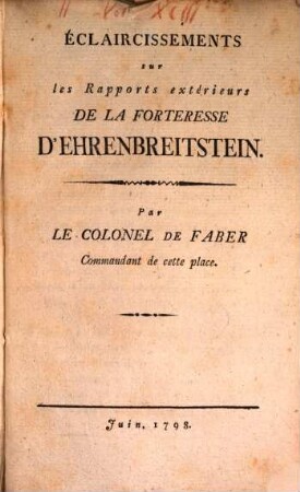 Ećlaircissements sur les Rapports extérieurs de la fortesse d'Ehrenbritstein ...