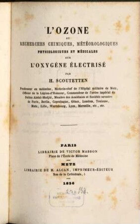 L'ozone ou recherches chimiques, météorologiques physiologiques et médicales sur l'oxygène électrisé