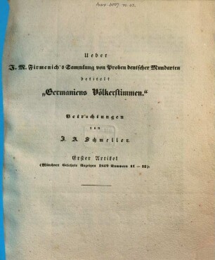 Ueber J. M. Firmenich's Sammlung von Proben deutschen Mundarten betitelt "Germaniens Völkerstimmen" : Betrachtungen. 1, Artikel 1