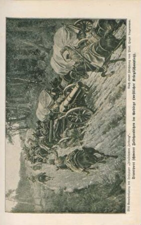 Transport schwerer Feldhaubitzen im Gebirge (westlicher Kriegsschauplatz)