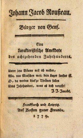 Johann Jacob Roußeau. Bürger von Genf : Eine karakteristische Anekdote des achtzehenden Jahrhunderts