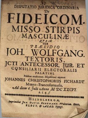 Disputatio iuridica ordinaria de fideicommisso stirpis masculinae