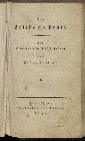 Der Friede am Pruth: Ein Schauspiel in fünf Aufzügen