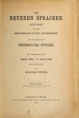 Die neueren Sprachen : Zeitschrift für Forschung und Unterricht auf dem Fachgebiet der modernen Fremdsprachen. 1. 1894