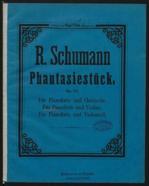 Fantasie Stücke für Pianoforte und Clarinette (ad libit. Violine oder Violoncell) : op. 73