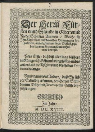 Der Herrn Fürsten unnd Stände in Ober: unnd NiederSchlesien Antwort/ Welche sie Ihr: Käys: May: auff deroselben Obangeregten Proposition, auß allgemeinem ihrem Schluß gegeben ...