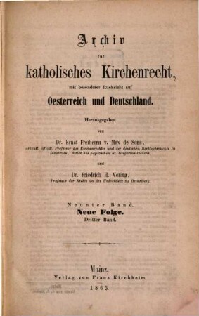 Archiv für katholisches Kirchenrecht : AfkKR ; mit besonderer Berücksichtigung der Länder deutscher Sprache. 9, 9 = N.F., Bd. 3. 1863