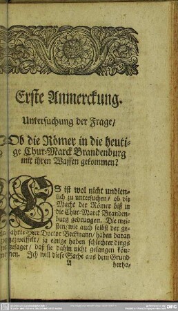Erste Anmerckung. Untersuchung der Frage, Ob die Römer in die heutige Chur-Marck Brandenburg mit ihren Waffen gekommen?