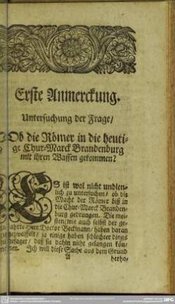 Erste Anmerckung. Untersuchung der Frage, Ob die Römer in die heutige Chur-Marck Brandenburg mit ihren Waffen gekommen?