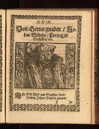 Von Gotts gnaden/ Johan Wilhelm/ Hertzog zu Sachssen/ etc.