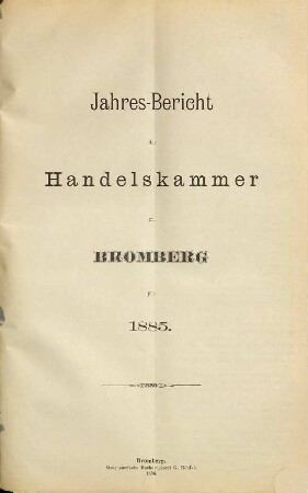 Jahresbericht der Handelskammer zu Bromberg. 1885 (1886)
