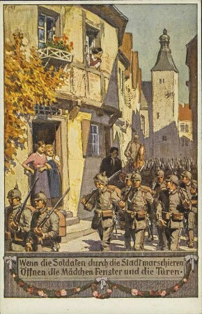 Wenn die Soldaten durch die Stadt marschieren [...]