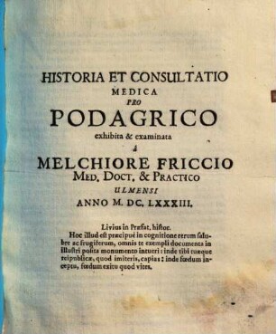 Historia et consultatio medica pro podagrico