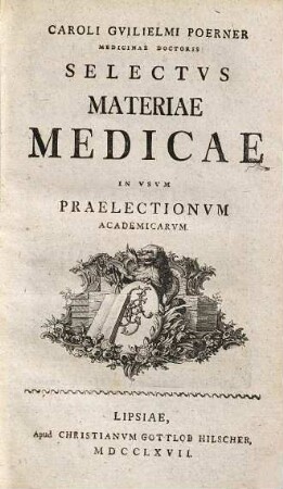Caroli Guilielmi Poerner Selectus materiae medicae : in usum praelectionum academicarum