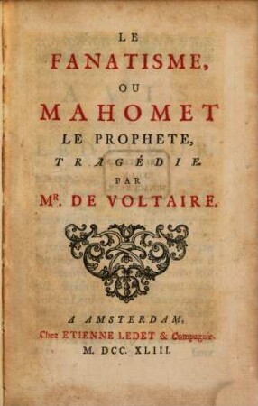 Le Fanatisme, Ou Mahomet Le Prophète : Tragédie